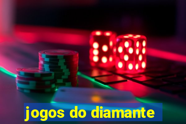 jogos do diamante